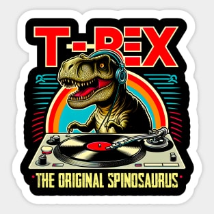 T-REX The Original Spinosaurus  funny  retro Quotes Sticker